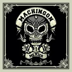 Machingon: México - Machingon Machingon: México - Machingon