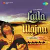 Laila Majnu (Original Motion Picture Soundtrack) album lyrics, reviews, download