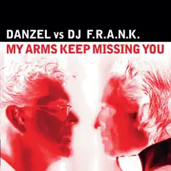 My Arms Keep Missing You - Single - Danzel