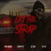 Get the Strap (feat. Casanova, 6ix9ine & 50 Cent) song lyrics