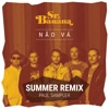 Não Vá (Summer Remix) - Single