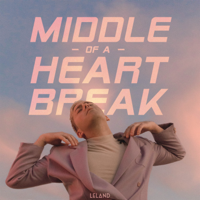 Leland - Middle Of A Heartbreak artwork