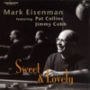Sweet & Lovely (feat. Jimmy Cobb & Pat Collins), 2004