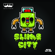 Slime City - Eptic