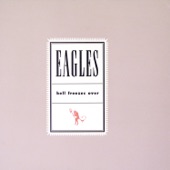 Eagles - Learn To Be Still