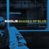 Shades of Blue: Madlib Invades Blue Note artwork