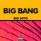 Big Bang - Big Soto lyrics
