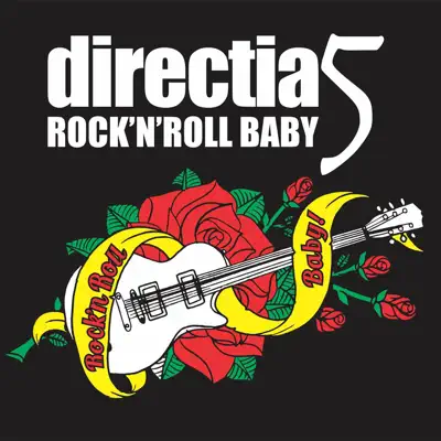Rock 'n' Roll Baby - Directia 5