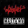 Come Here (feat. Dok2 & BOBBY) - Single album lyrics, reviews, download
