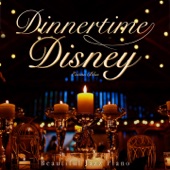Dinnertime Disney: Beautiful Jazz Piano artwork