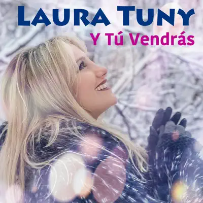Y Tú Vendrás - Single - Laura Tuny