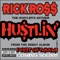 Hustlin' - Rick Ross lyrics