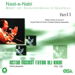 Best of Shahenshah-e-Qawwal Pt. 11 (Naat-e-Nabi), Vol. 133 - Nusrat Fateh Ali Khan Best of Shahenshah-e-Qawwal Pt. 11 (Naat-e-Nabi), Vol. 133 - Nusrat Fateh Ali Khan