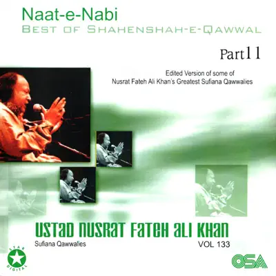 Best of Shahenshah-e-Qawwal Pt. 11 (Naat-e-Nabi), Vol. 133 - Nusrat Fateh Ali Khan Best of Shahenshah-e-Qawwal Pt. 11 (Naat-e-Nabi), Vol. 133 - Nusrat Fateh Ali Khan