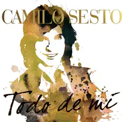 Todo de Mi (Live from Palacio Municipal de Congresos del Campo de las Naciones, Madrid / 2010) - Camilo Sesto