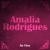 Amália Rodrigues - Ao Vivo - Café Luso 1955 - Olimpya 1956 - Bobino 19600 - Amália Rodrigues