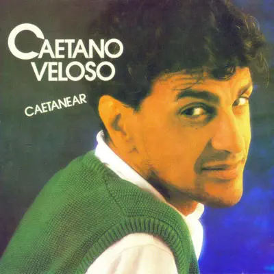 Caetanear - Caetano Veloso