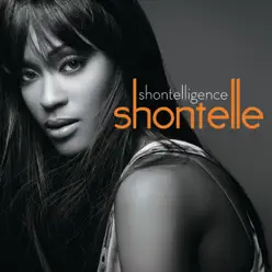 Shontelligence (Bonus Track Version) - Shontelle