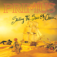 Primus - Sailing the Seas of Cheese artwork