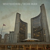 Whitehorse - Boss Man