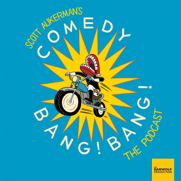 Comedy Bang Bang The Podcast by Earwolf on Apple Podcasts