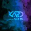 KARD 2nd Mini Album 'You & Me' - EP album lyrics, reviews, download
