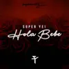 Hola Bebe - Single album lyrics, reviews, download