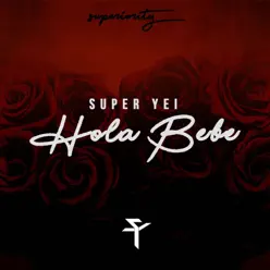 Letra de la canción Hola Bebé - Super Yei