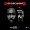 Dem a Pretend - Single (feat. Remyboy Monty) - Single album lyrics, reviews, download