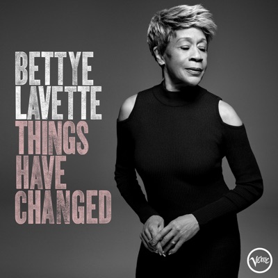 Bettye LaVette  Things Have Changed