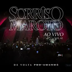 De Volta Pro Amanhã, Vol. 2 (Ao Vivo) - Sorriso Maroto De Volta Pro Amanhã, Vol. 2 (Ao Vivo) - Sorriso Maroto