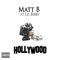 Hollywood (feat. Lil Bibby) - Matt B lyrics