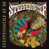 Steppenwolf at 50 (1967-2017) album lyrics, reviews, download