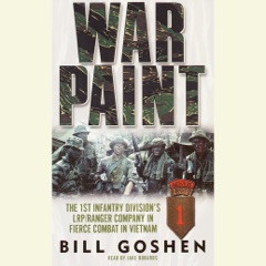 War Paint: The 1st Infantry Division's LRP/Ranger Company in Fierce Combat in Vietnam (Abridged)