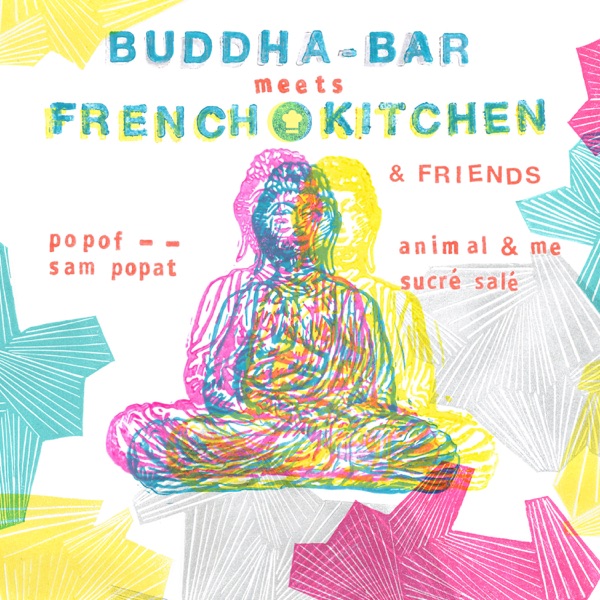 Buddha Bar Meets French Kitchen - Buddha Bar