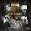 Stream & download Extras (feat. Ewm Buck, Drego, Beno & Kdoe) - Single