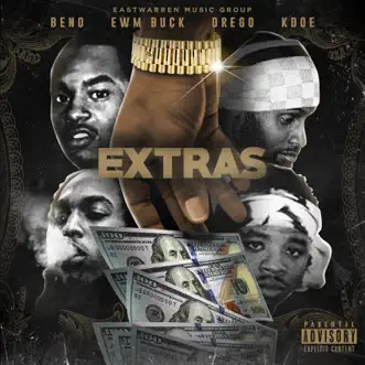 Extras (feat. Ewm Buck, Drego, Beno & Kdoe) by East Warren Music Group song reviws