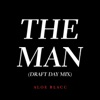 The Man (Draft Day Mix) - Single