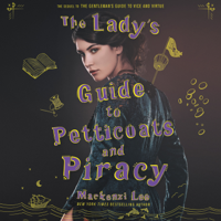 Mackenzi Lee - The Lady's Guide to Petticoats and Piracy artwork