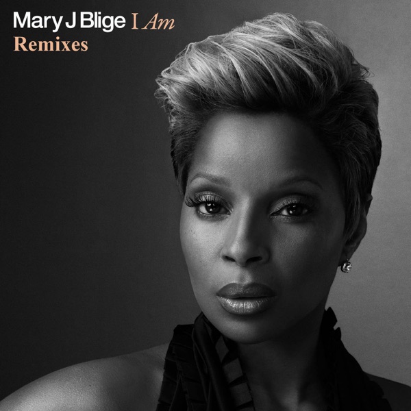 I Am (Remixes) - EP - Mary J. Blige