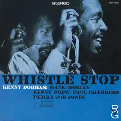 Whistle Stop (Remastered 2014) - Kenny Dorham Whistle Stop (Remastered 2014) - Kenny Dorham
