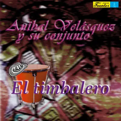 El Timbalero - Anibal Velasquez