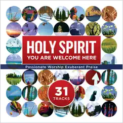 Holy Spirit You Are Welcome Here by Oasis Worship album reviews, ratings, credits