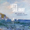 Let's Sail Away, 2017