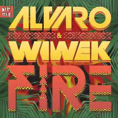 Fire - Single by Alvaro & Wiwek album reviews, ratings, credits