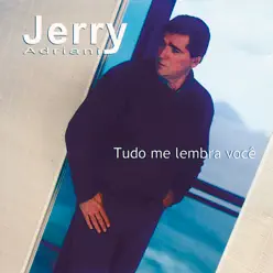 Tudo me lembra você - Jerry Adriani