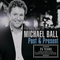 Michael Ball - Past & Present: The Very Best of Michael Ball artwork