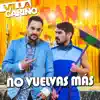 No Vuelvas Más (Video Edit) - Single album lyrics, reviews, download