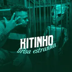 Brisa Estranha (feat. Mc 7 Belo) - Single - MC Kitinho Brisa Estranha (feat. Mc 7 Belo) - Single - MC Kitinho