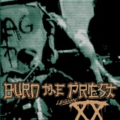 Burn the Priest - Axis Rot